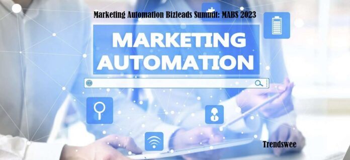 Marketing Automation Bizleads Summit: MABS 2023