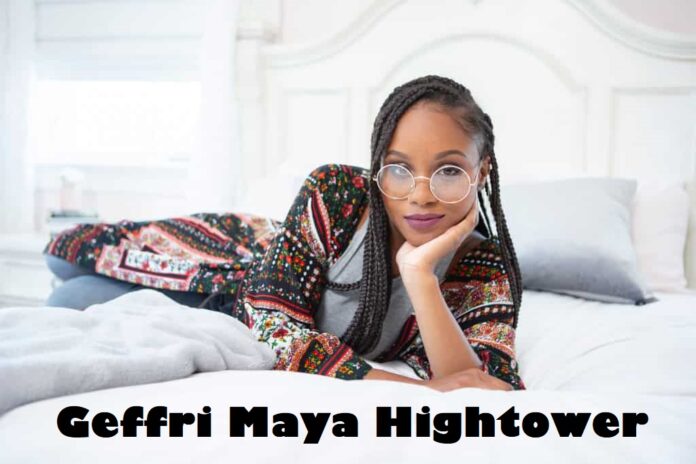 Geffri Maya Hightower: Geffri Maya's biography