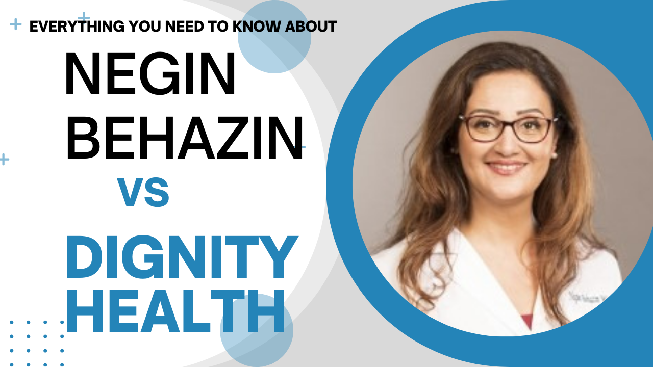 Negin Behazin vs Dignity Health