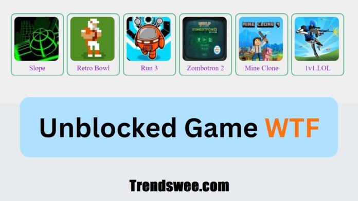 Unblocked Games WTF Comprehensive Guide to Online Gaming