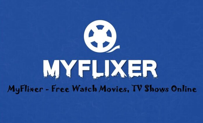 MyFlixer - Free Watch Movies, TV Shows Online
